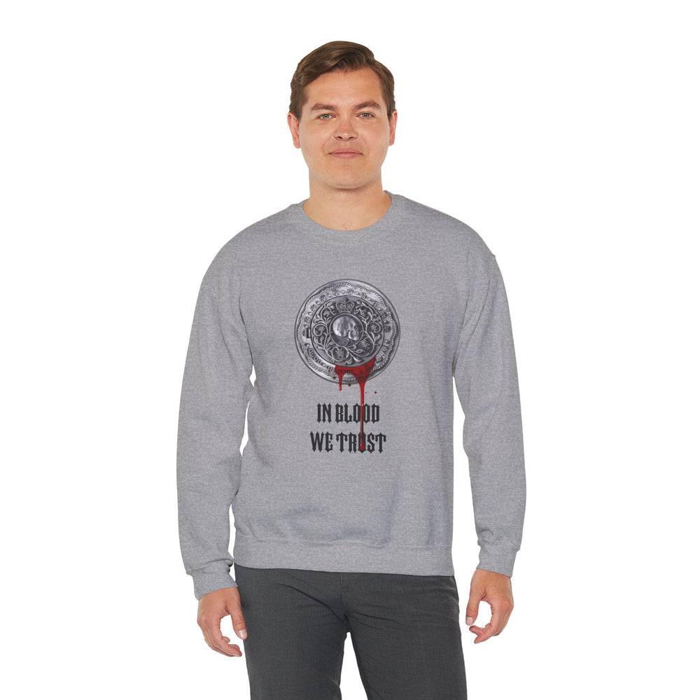 IN BLOOD WE TRUST SWEATSHIRT