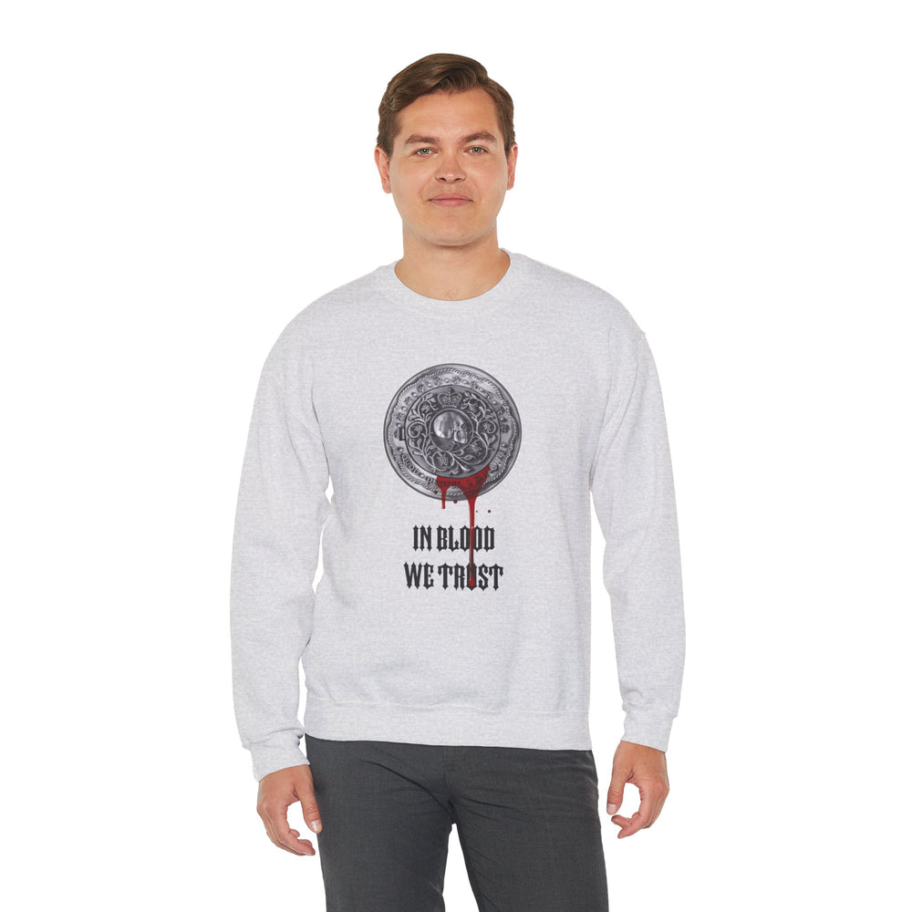 IN BLOOD WE TRUST SWEATSHIRT