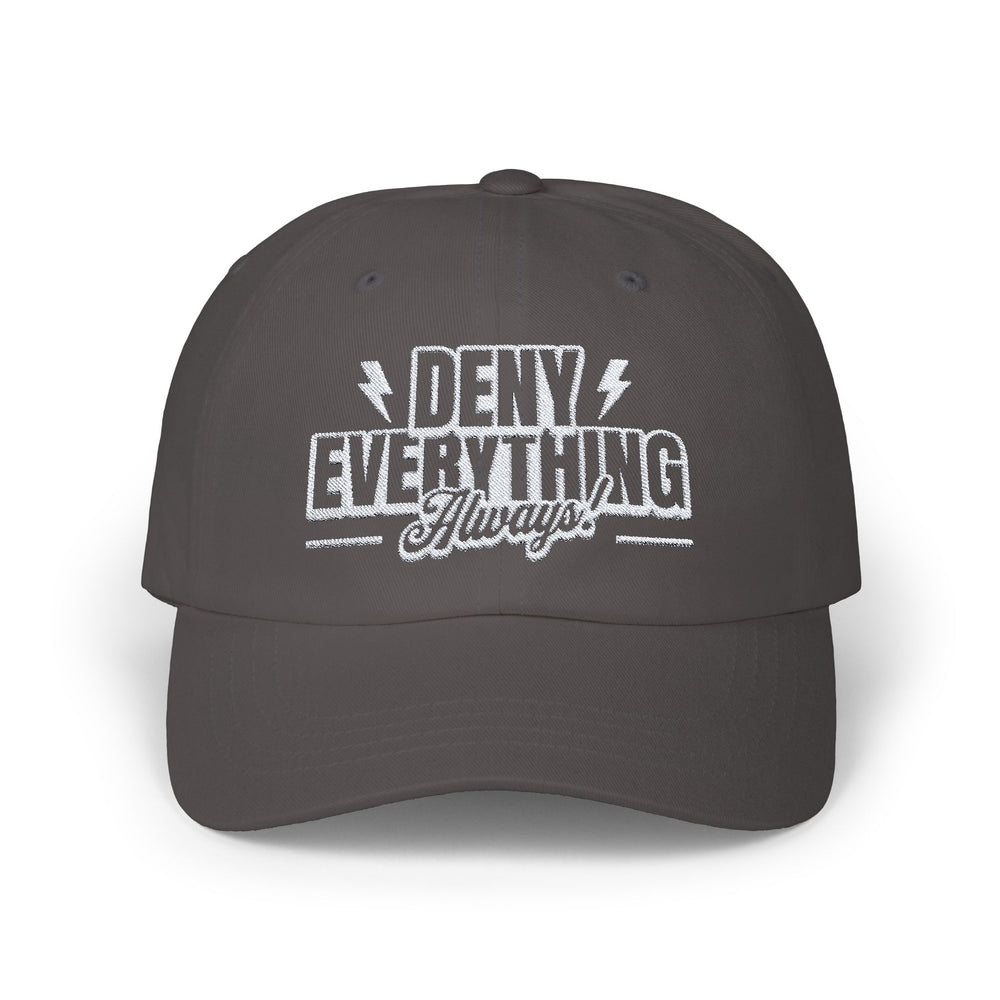 DENY EVERYTHING DAD CAP