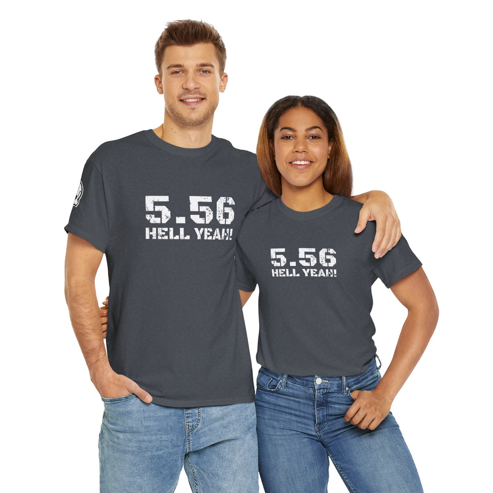 5.56 MM HELL YEAH! T SHIRT