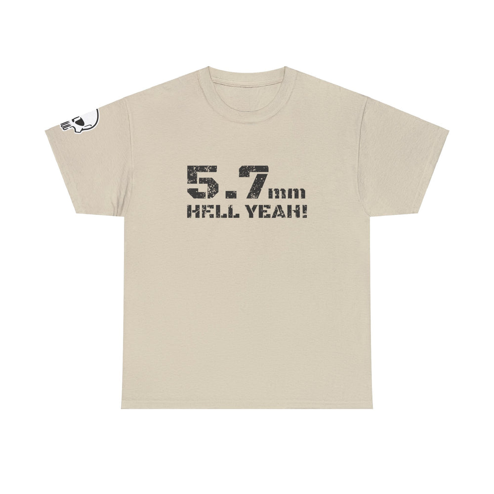 5.7 MM HELL YEAH! T SHIRT