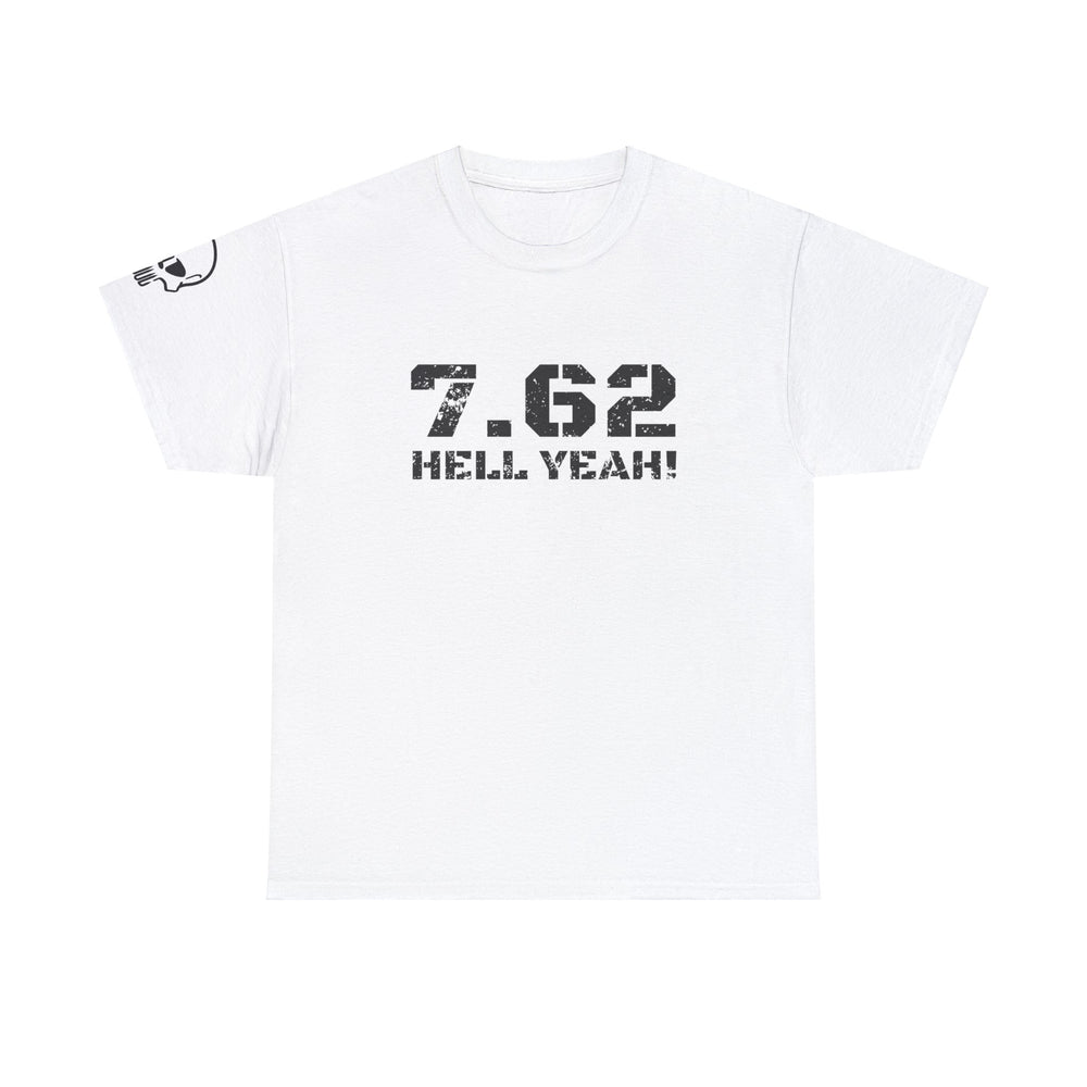 7.62 MM HELL YEAH! T SHIRT