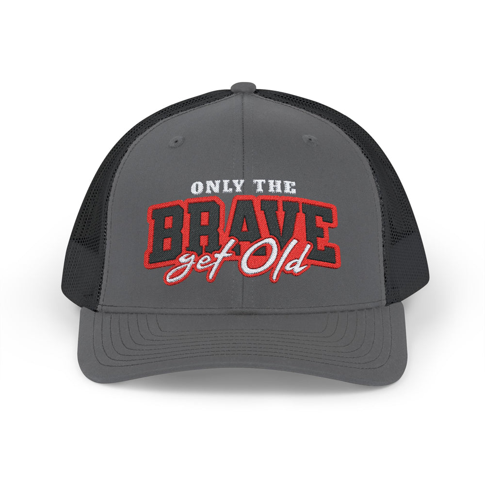 ONLY THE BRAVE GROW OLD SNAP TRUCKER HAT