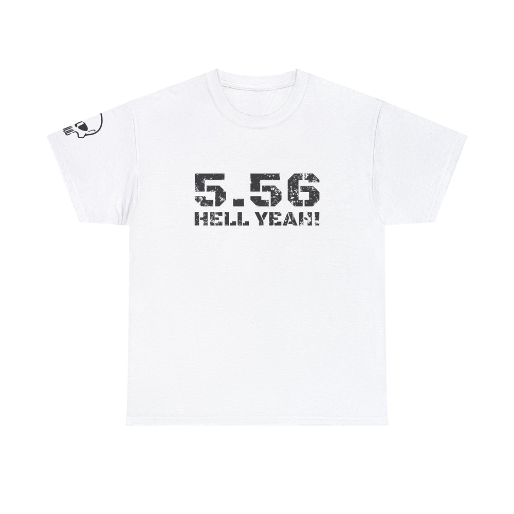 5.56 MM HELL YEAH! T SHIRT