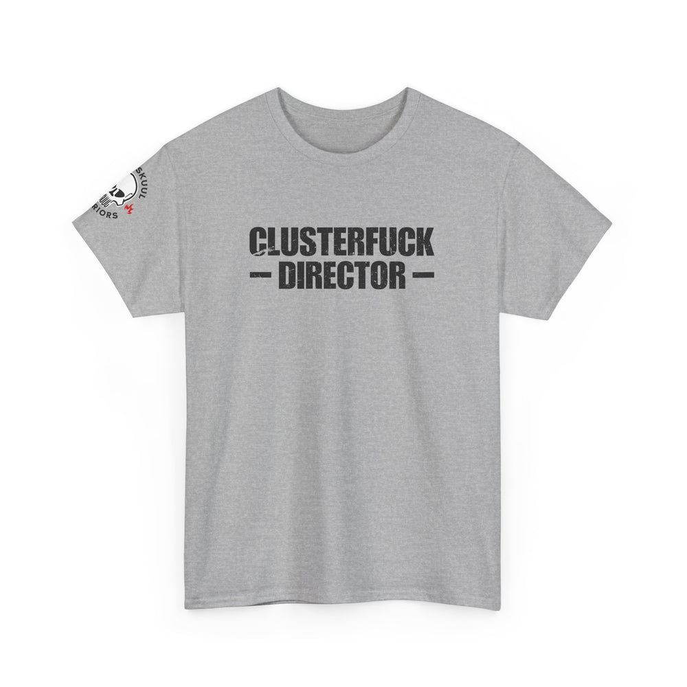 CLUSTERFUCK DIRECTOR T SHIRT