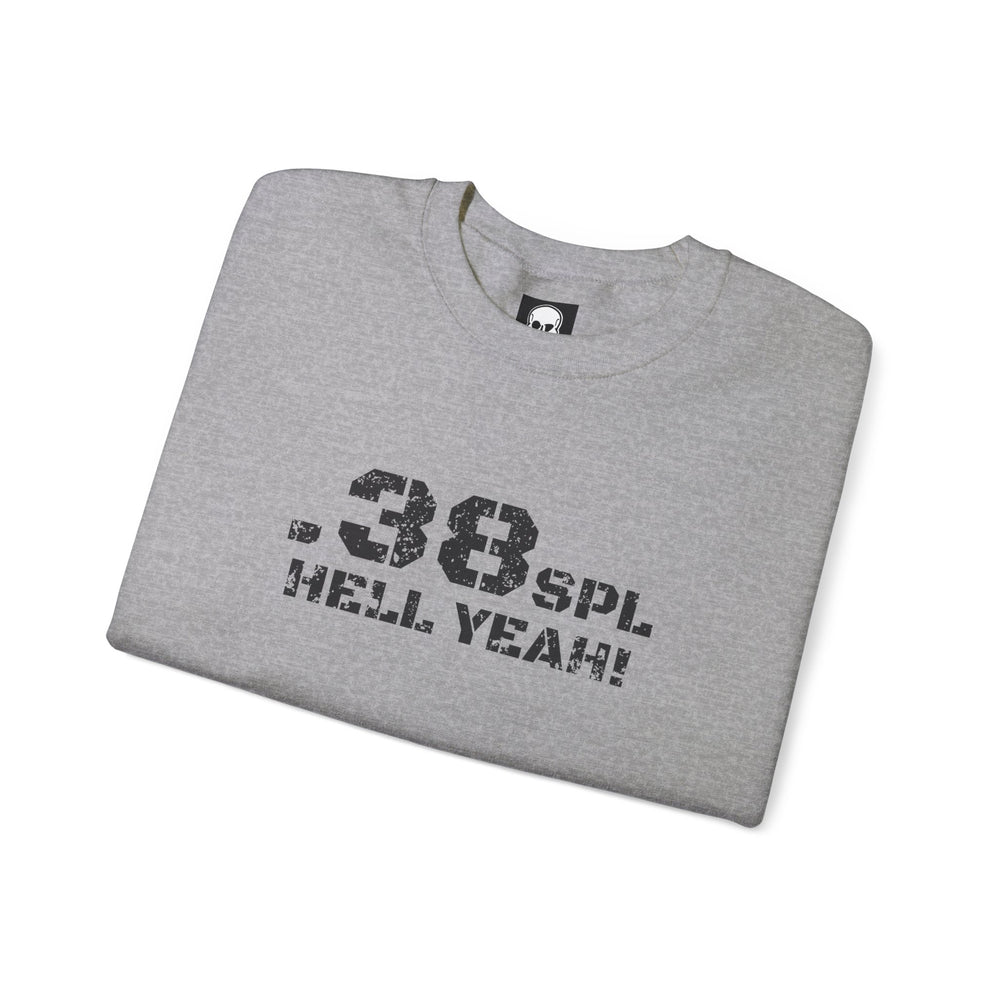 .38 SPL HELL YEAH! SWEATSHIRT