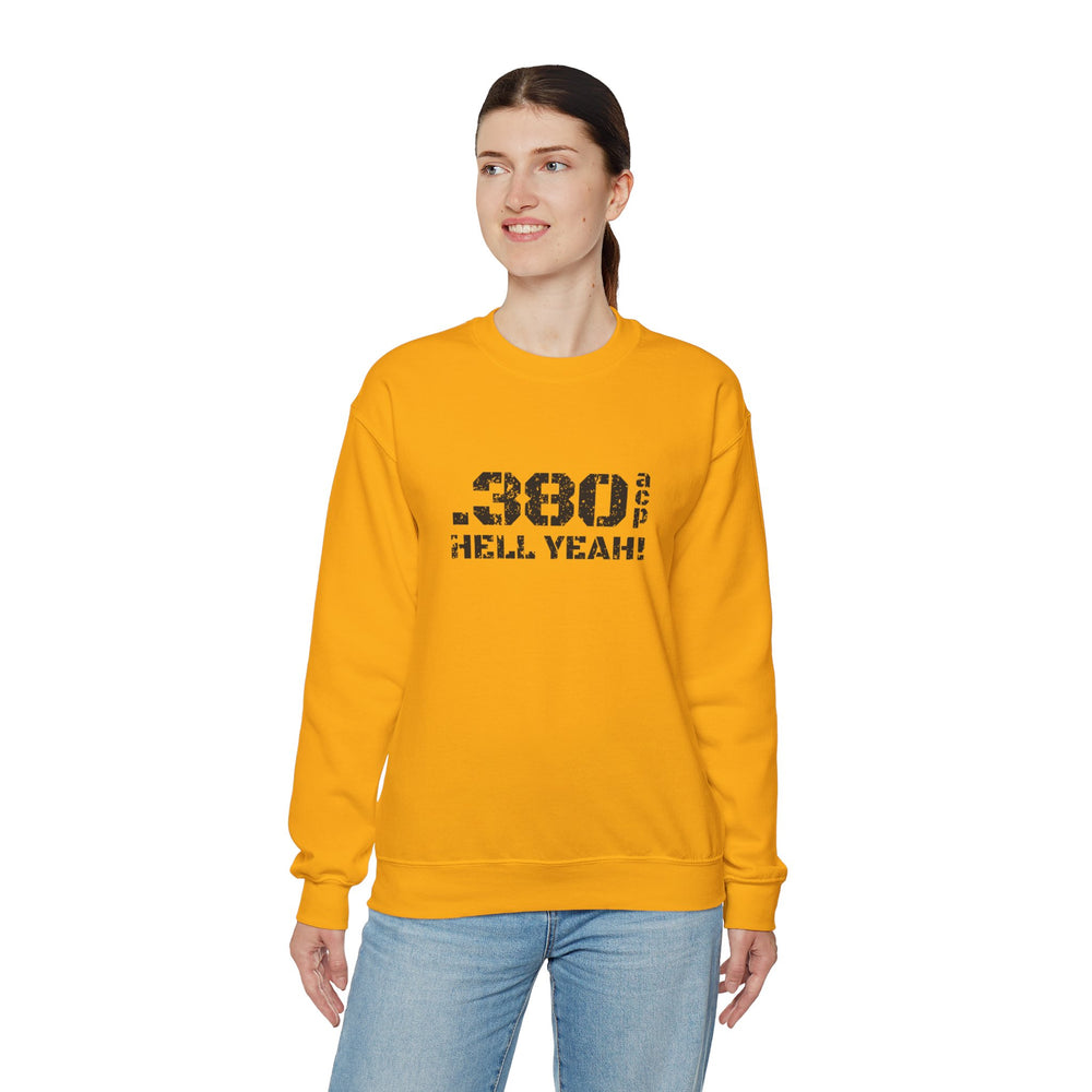 .380 ACP HELL YEAH! SWEATSHIRT