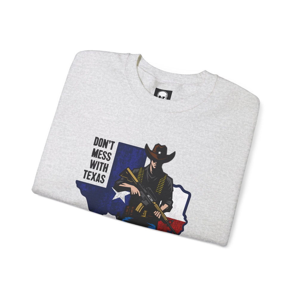 COWBOY DON'T MESS WITH TEXAS SWEATSHIRT