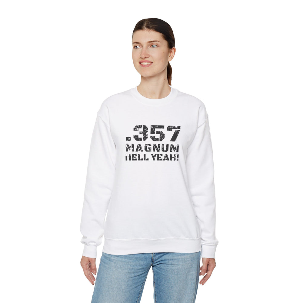 .357 MAGNUM HELL YEAH! SWEATSHIRT