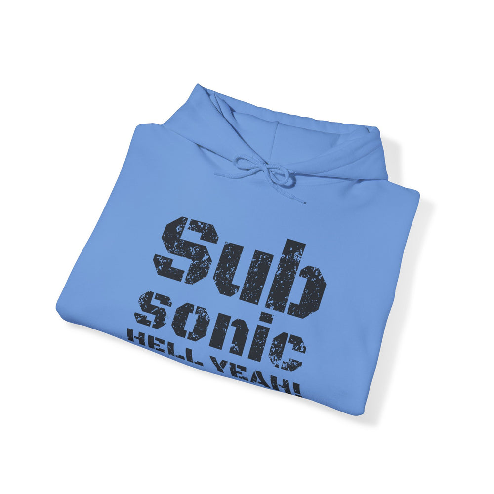 SUB SONIC HELL YEAH! HOODIE