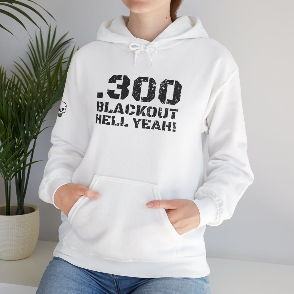 .300 BLACKOUT HELL YEAH! HOODIE