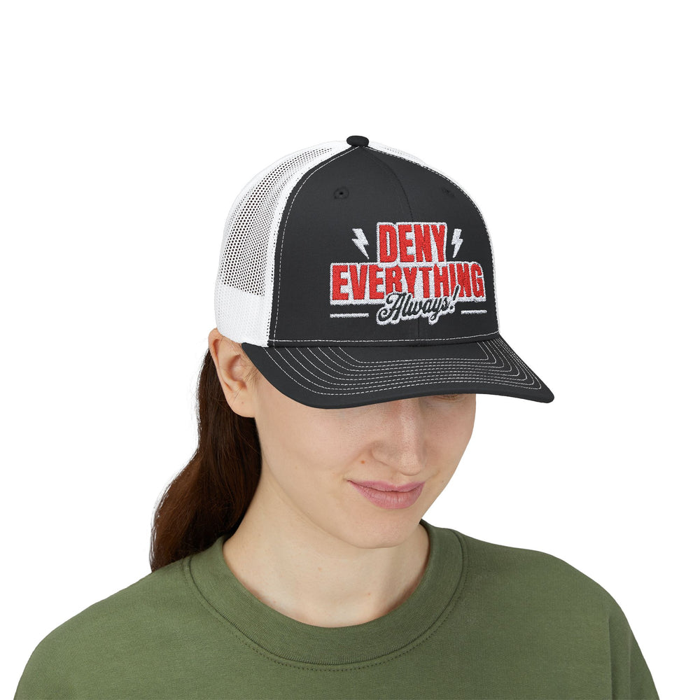 DENY EVERYTHING TRUCKER HAT