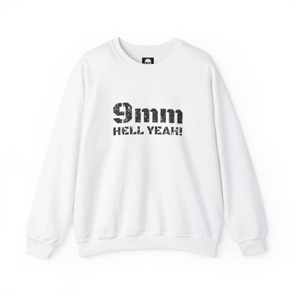 9 MM HELL YEAH! SWEATSHIRT