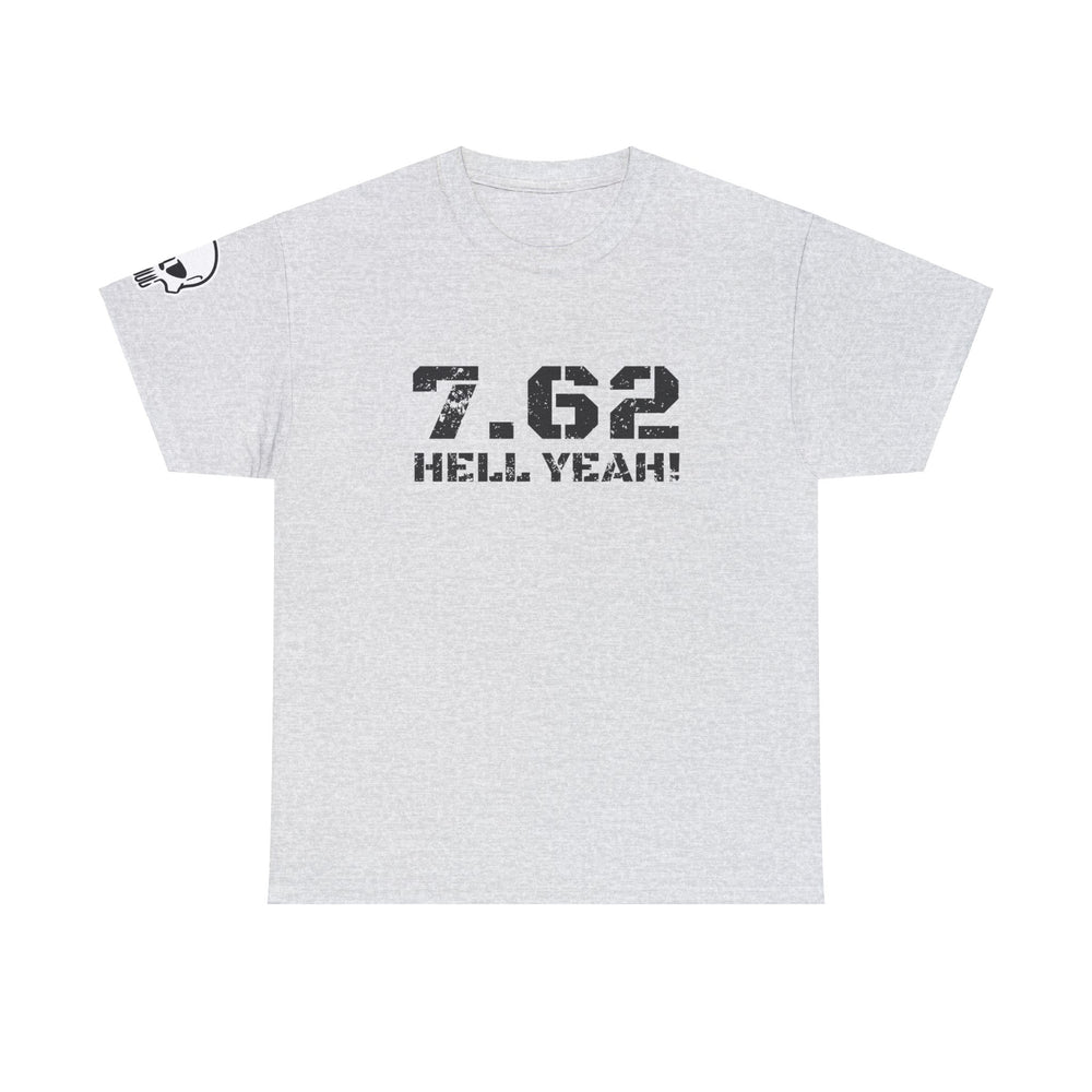 7.62 MM HELL YEAH! T SHIRT