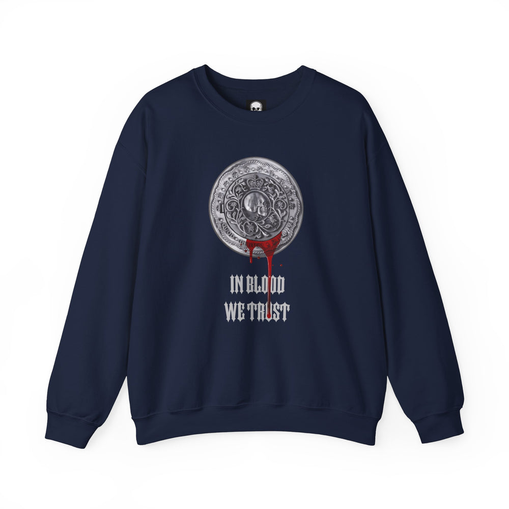 IN BLOOD WE TRUST SWEATSHIRT