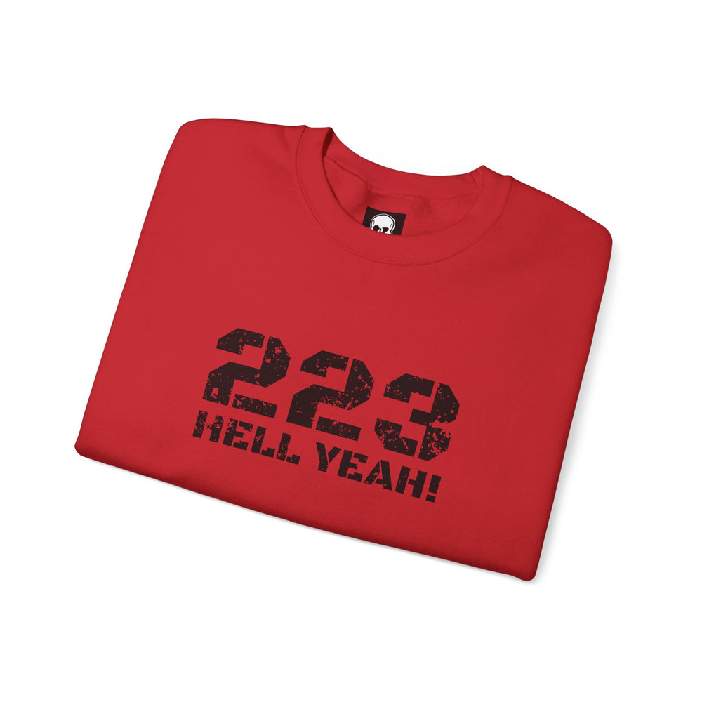 223 HELL YEAH! SWEATSHIRT