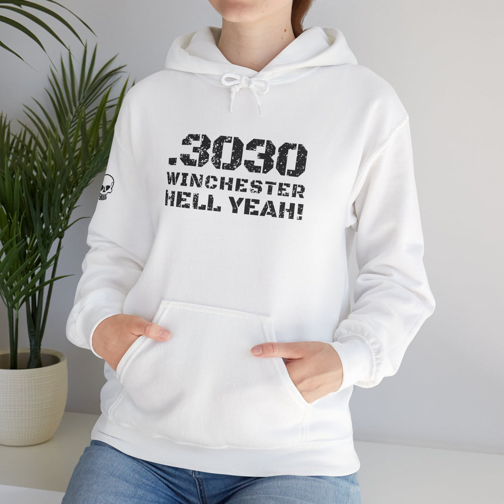 .3030 WINCHESTER HELL YEAH! HOODIE