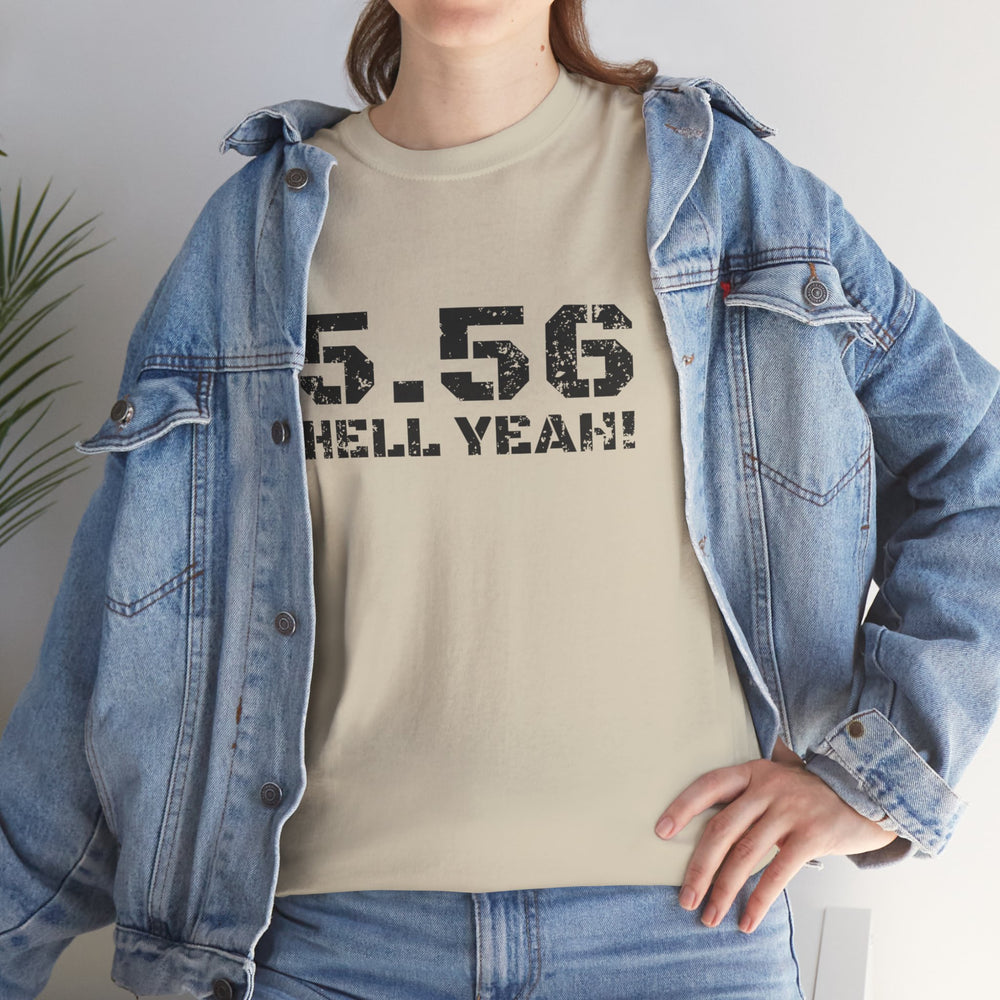 5.56 MM HELL YEAH! T SHIRT