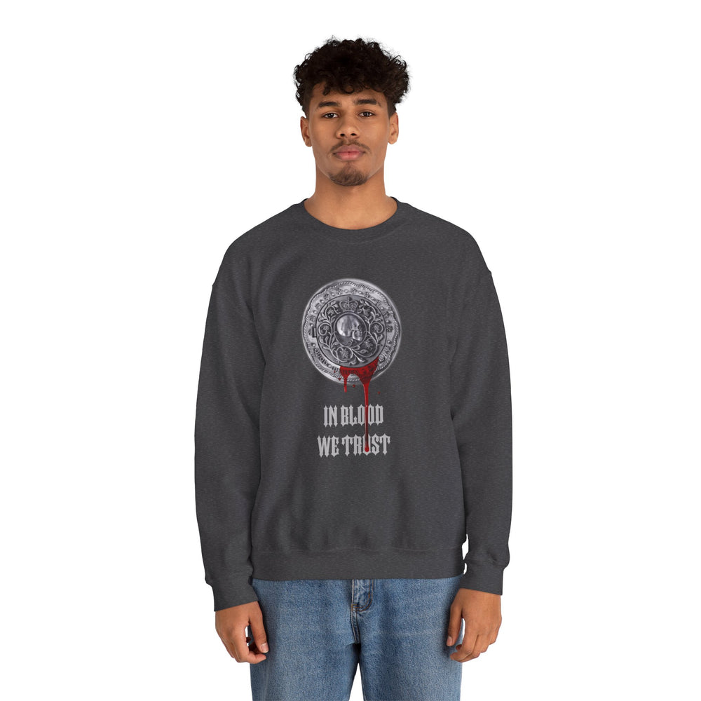 IN BLOOD WE TRUST SWEATSHIRT