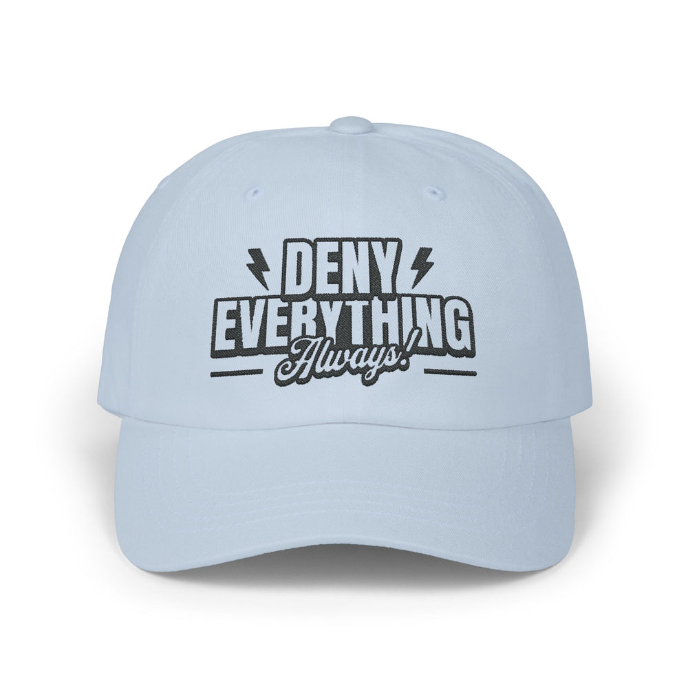 DENY EVERYTHING DAD CAP