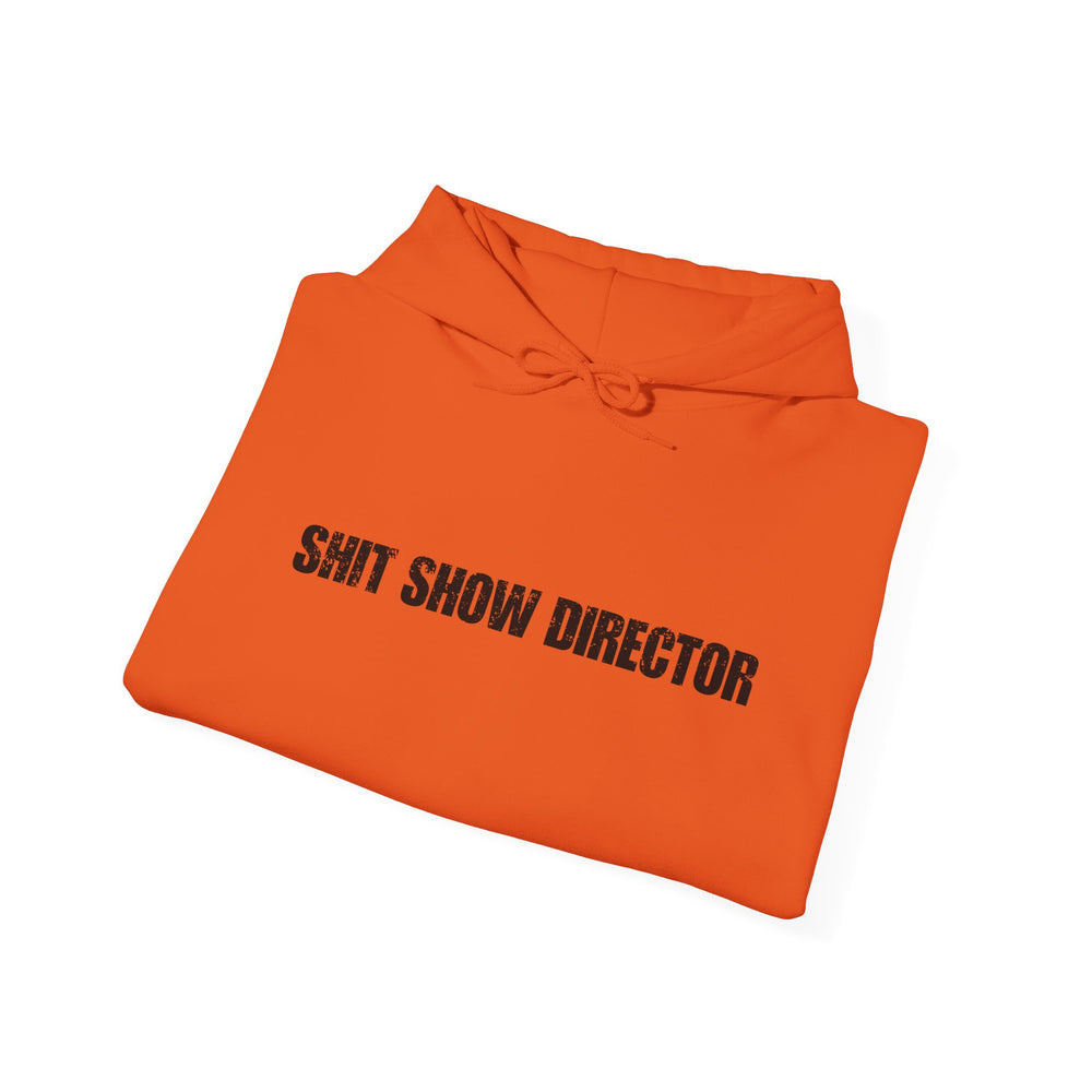 SHIT SHOW DIRECTOR HOODIE