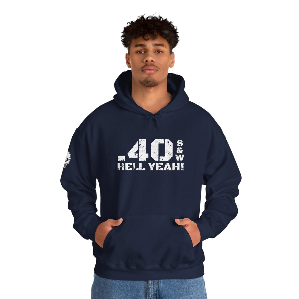 .40 S&W HELL YEAH! HOODIE