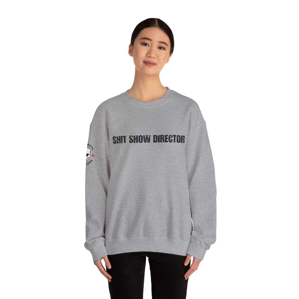 SHIT SHOW DIRECTOR SWEATSHIRT