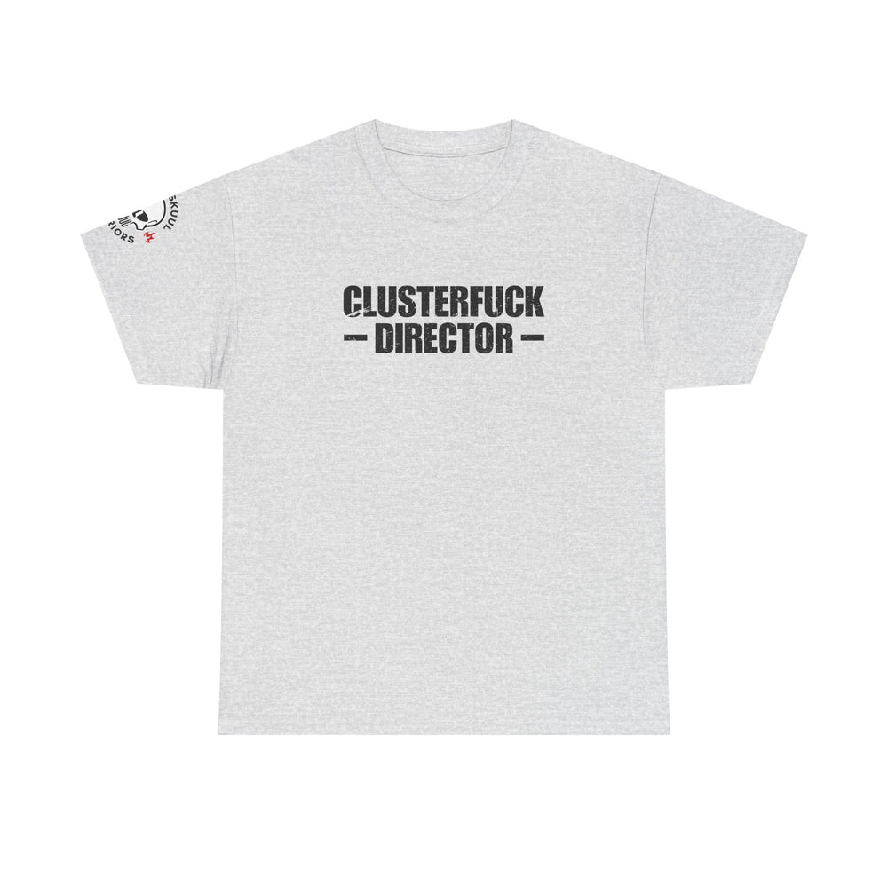 CLUSTERFUCK DIRECTOR T SHIRT