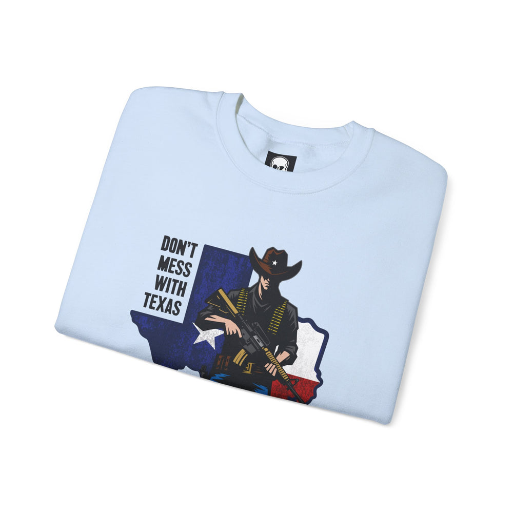 COWBOY DON'T MESS WITH TEXAS SWEATSHIRT