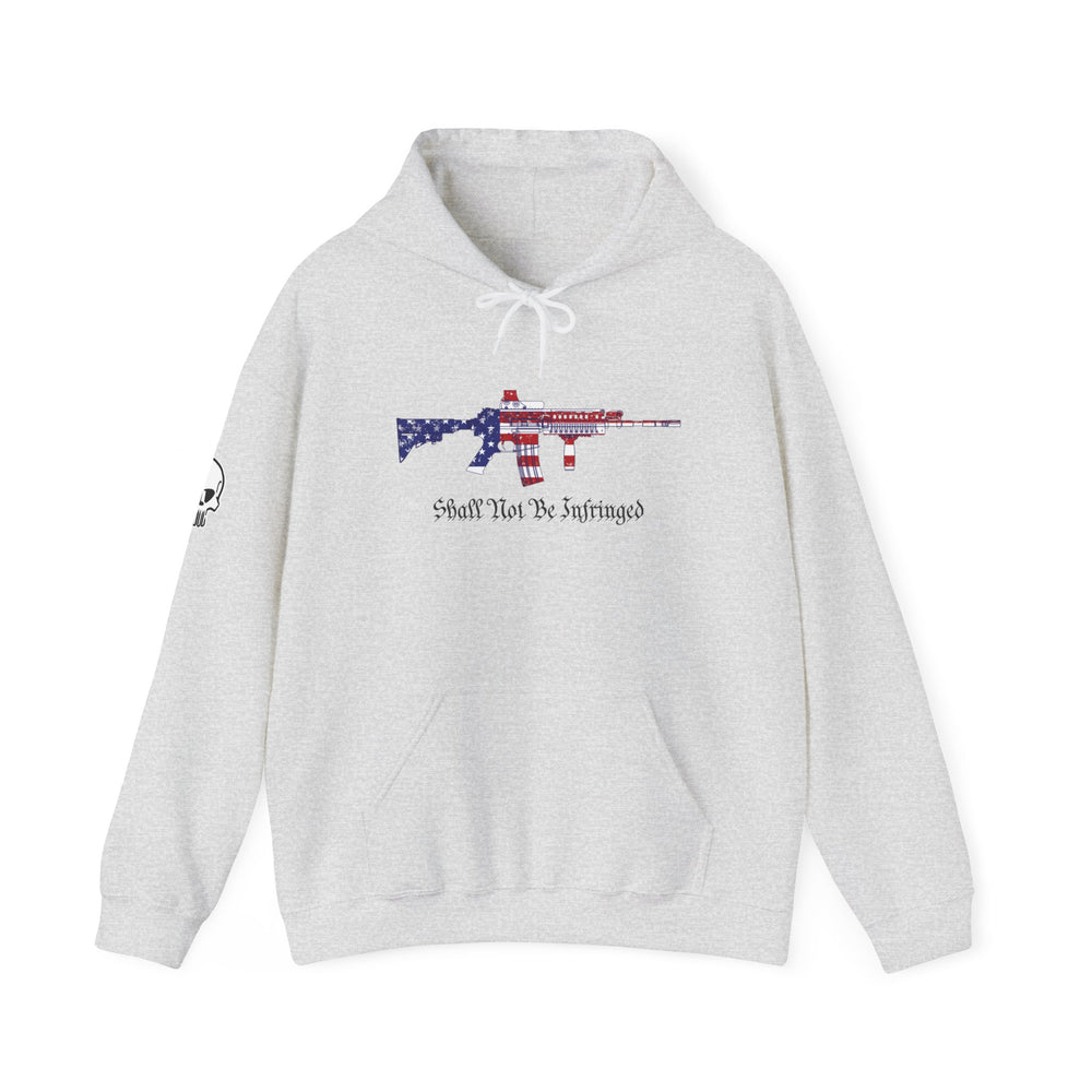 SHALL NOT BE INFRINGED HOODIE