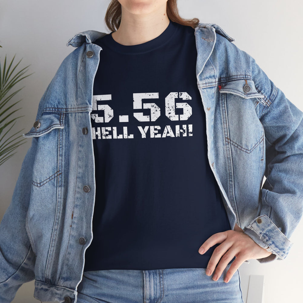 5.56 MM HELL YEAH! T SHIRT