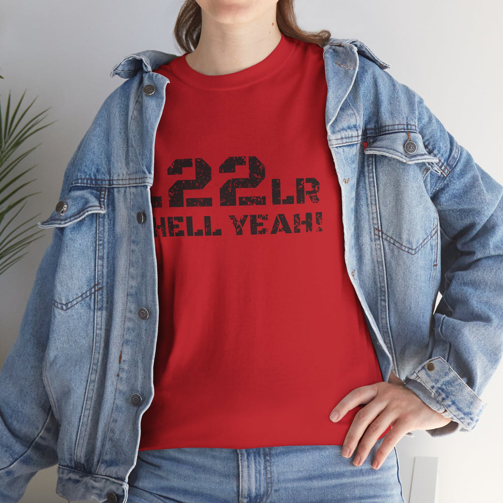 .22LR HELL YEAH! T SHIRT