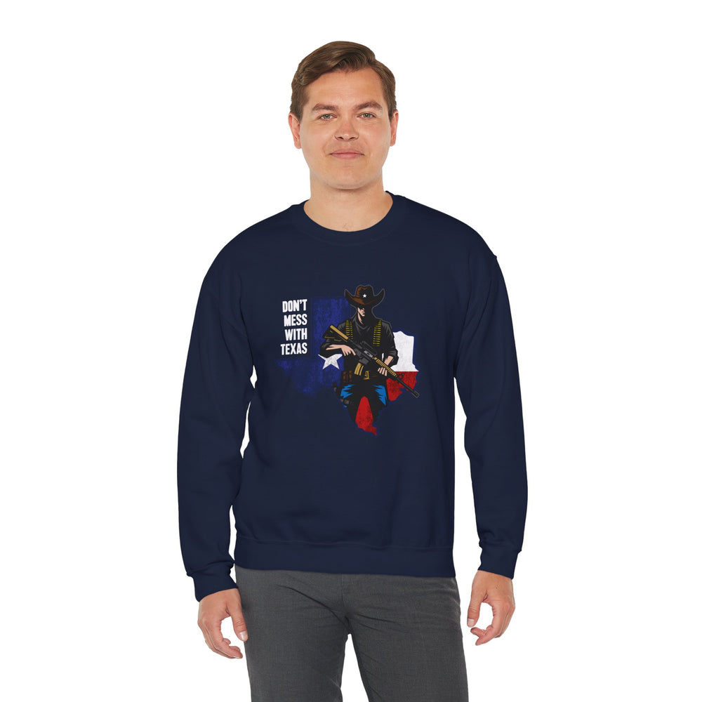 COWBOY DON'T MESS WITH TEXAS SWEATSHIRT