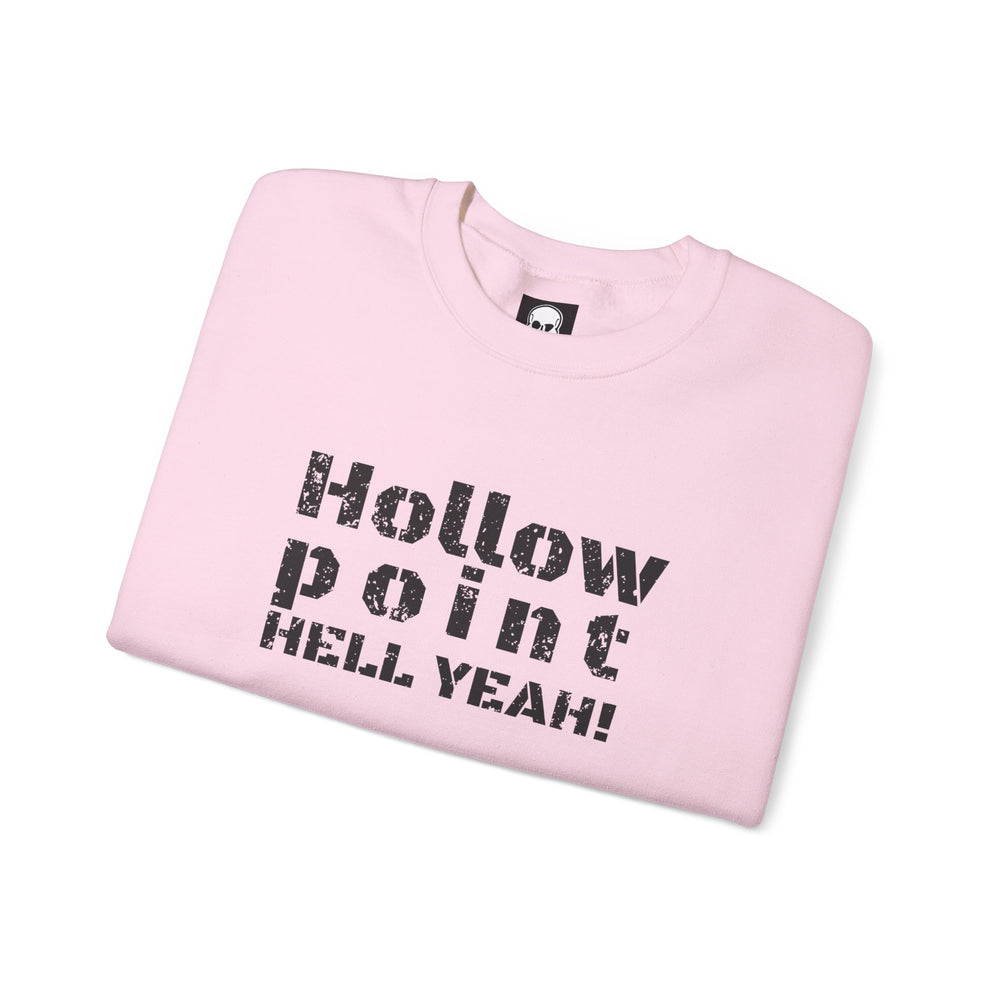 HOLLOW POINT HELL YEAH! SWEATSHIRT