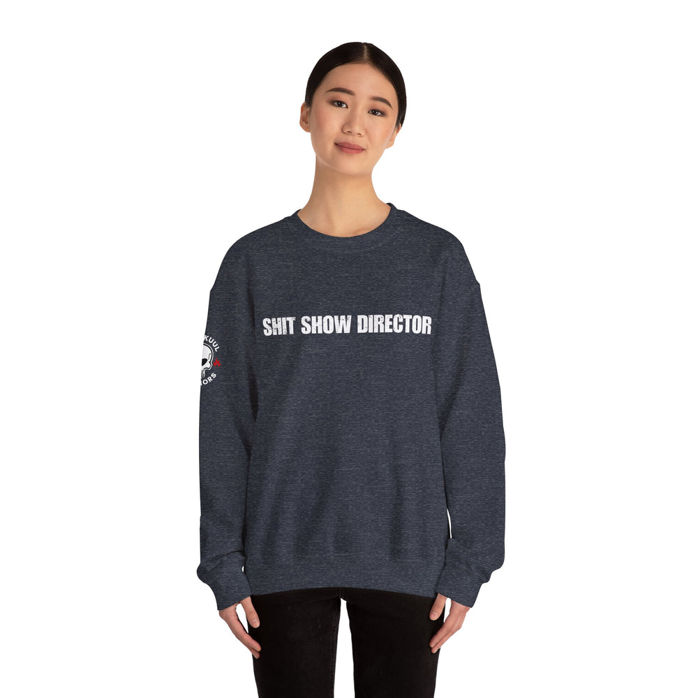 SHIT SHOW DIRECTOR SWEATSHIRT