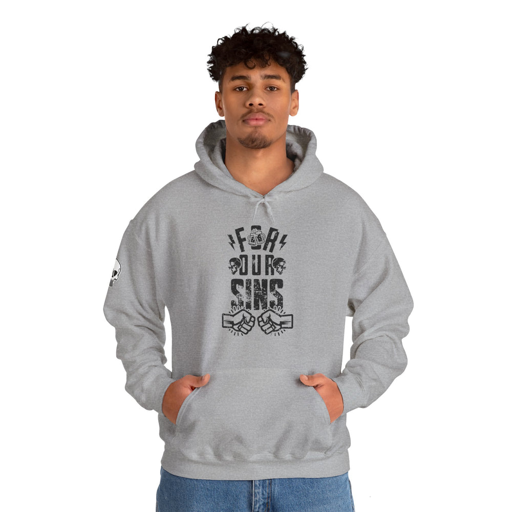 FOR OUR SINS HOODIE