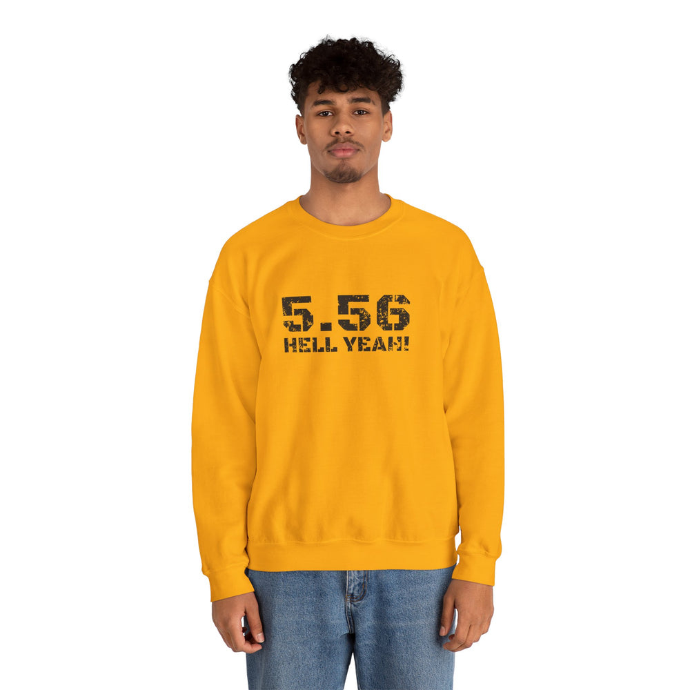 5.56 MM HELL YEAH! SWEATSHIRT