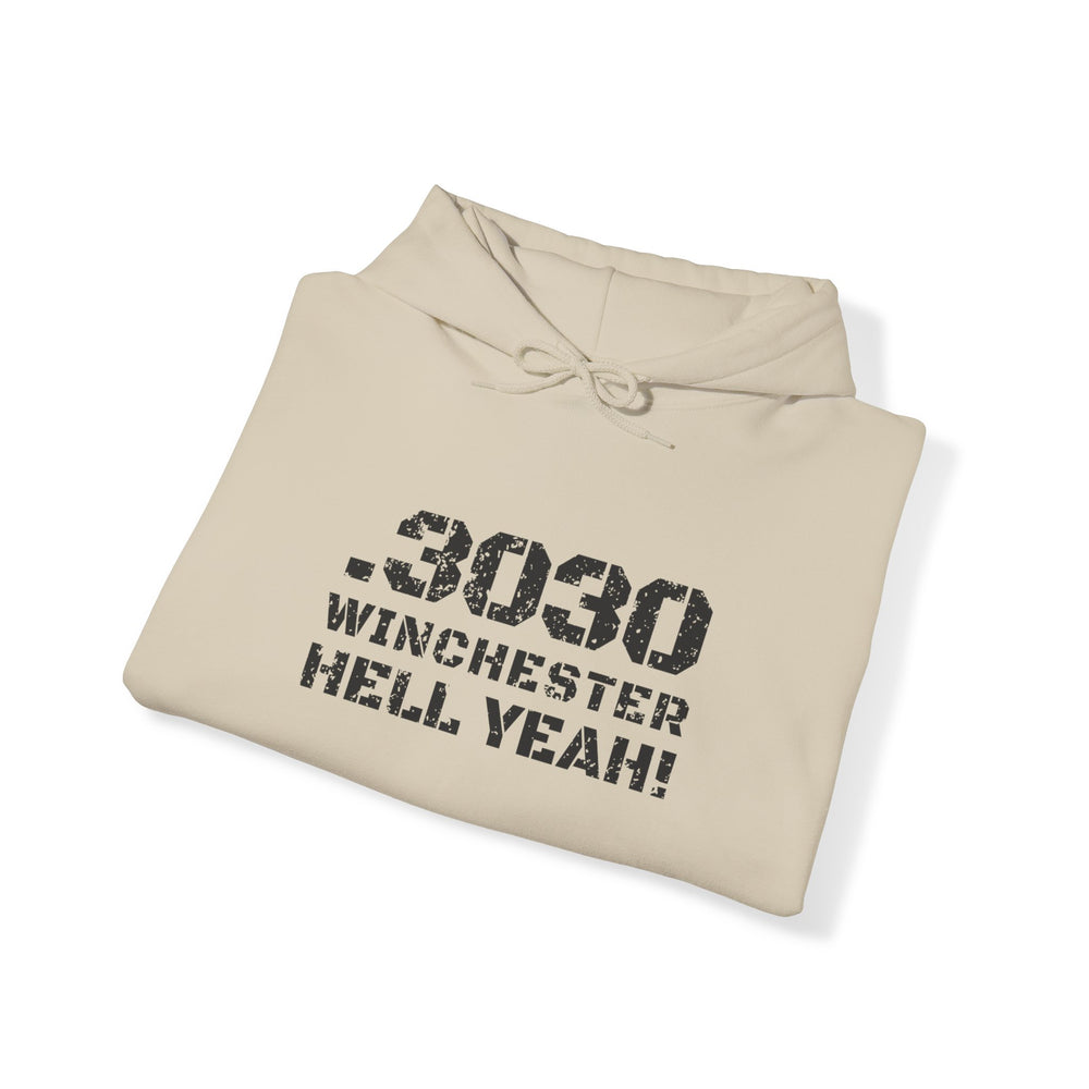 .3030 WINCHESTER HELL YEAH! HOODIE