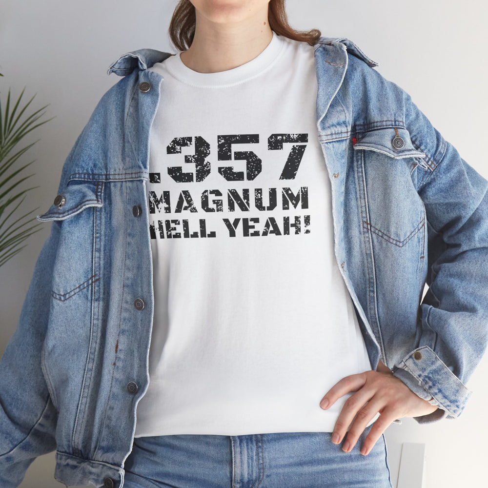 .357 MAGNUM HELL YEAH! T SHIRT