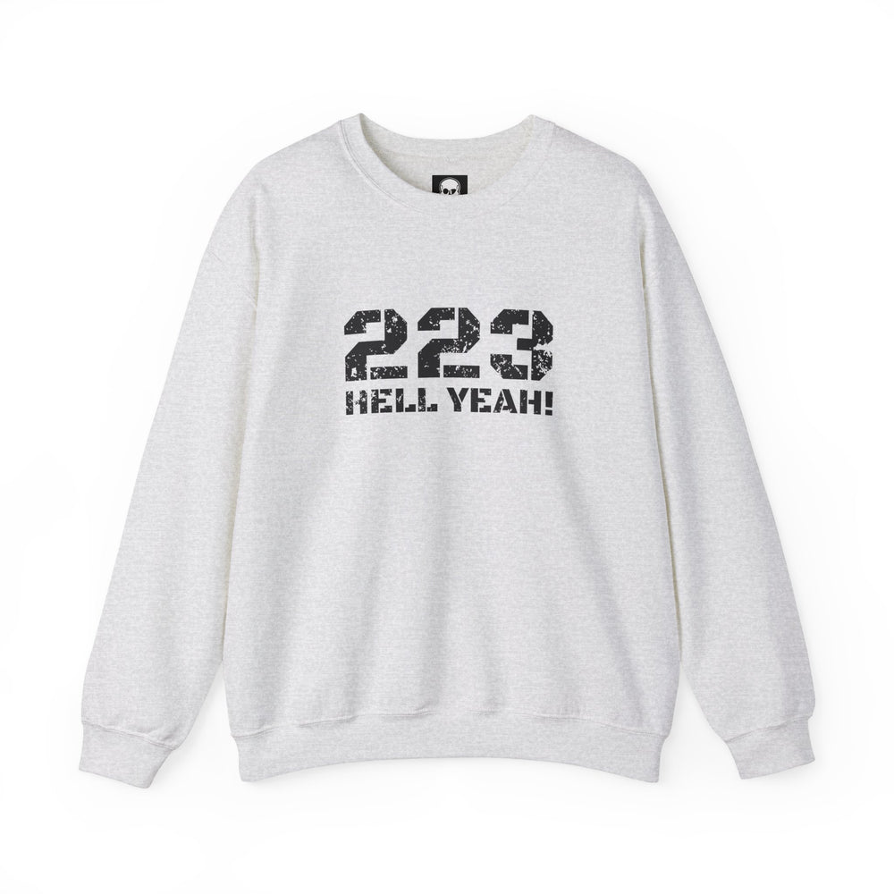 223 HELL YEAH! SWEATSHIRT