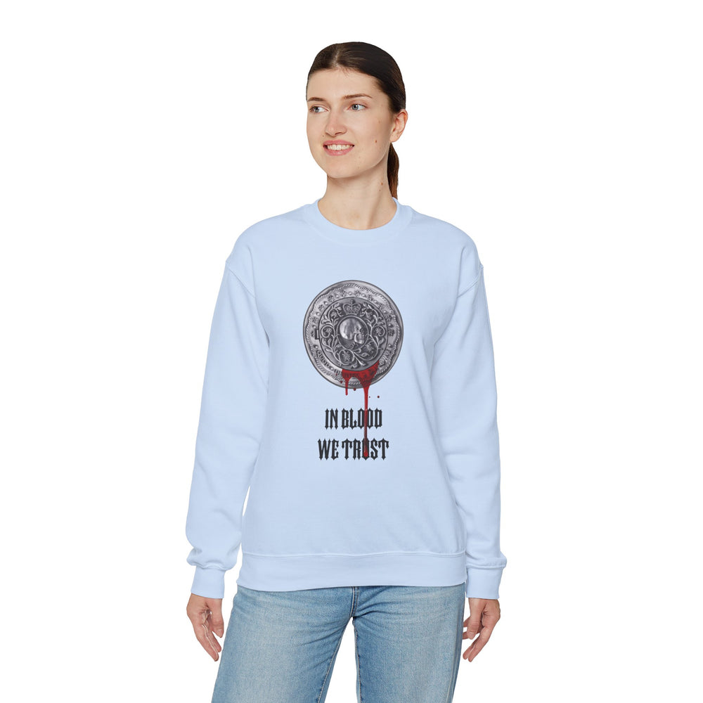 IN BLOOD WE TRUST SWEATSHIRT