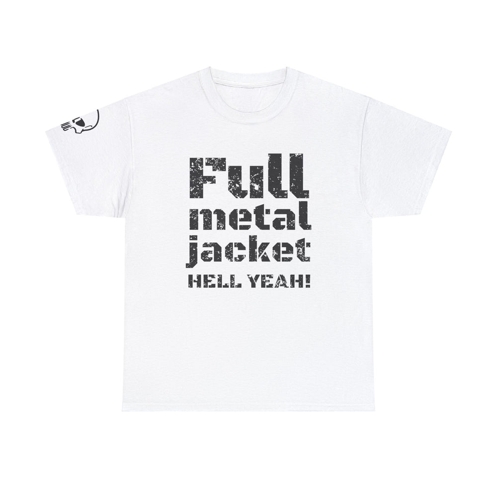 FULL METAL JACKET HELL YEAH! T SHIRT