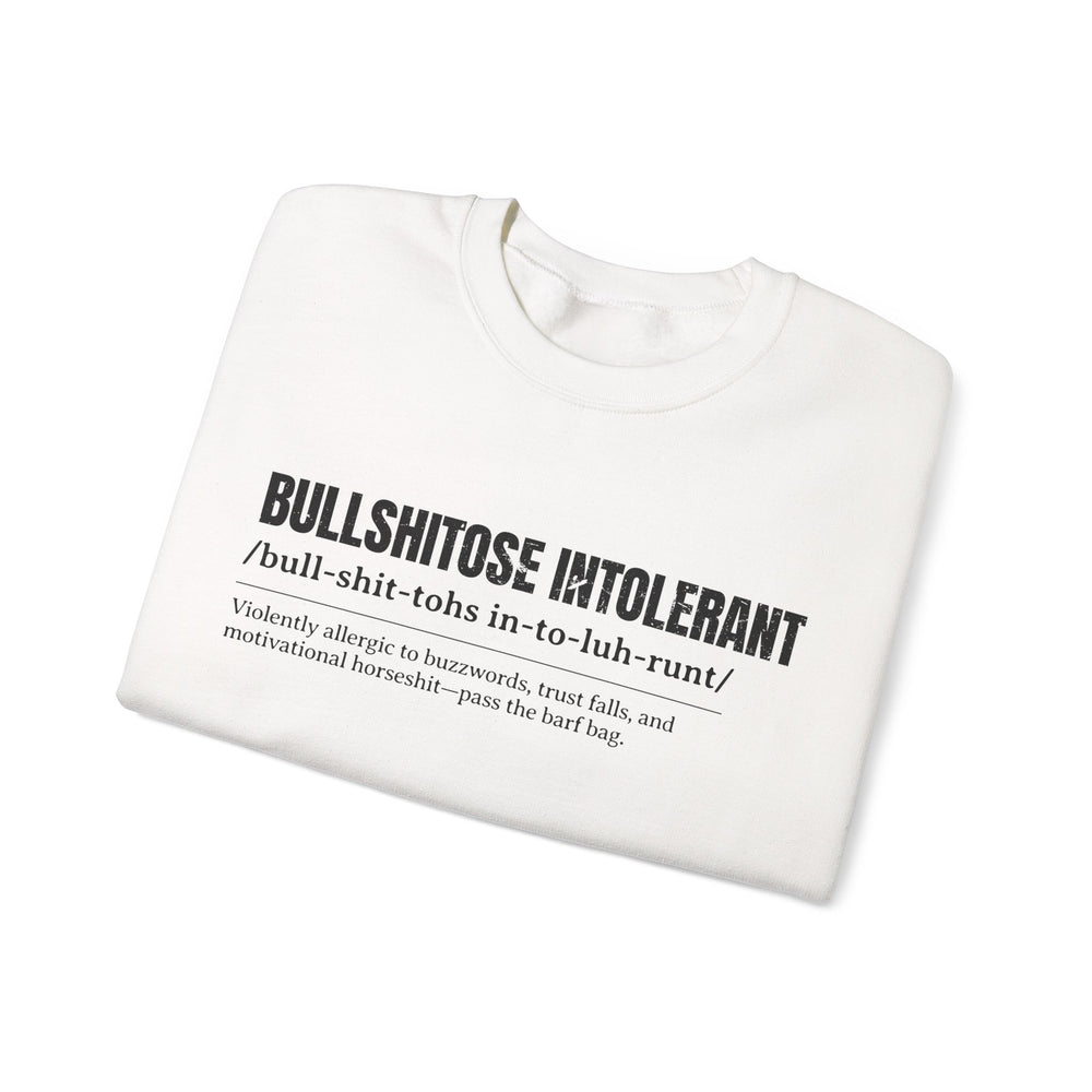 BULLSHITOSE INTOLERANT SWEATSHIRT