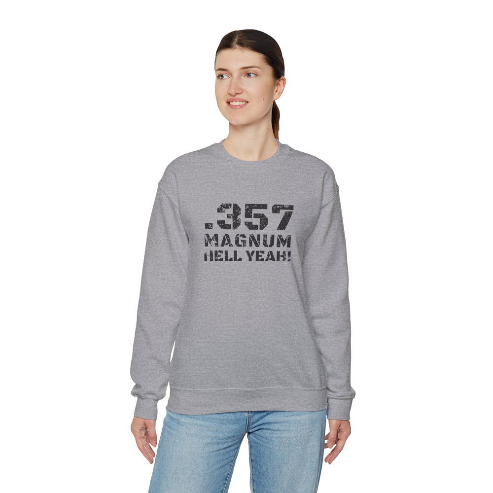 .357 MAGNUM HELL YEAH! SWEATSHIRT