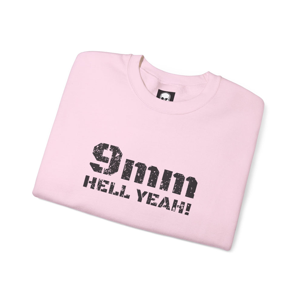 9 MM HELL YEAH! SWEATSHIRT