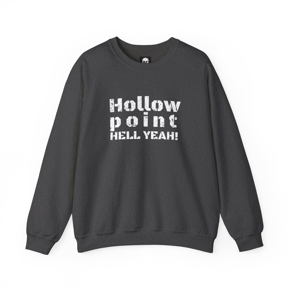 HOLLOW POINT HELL YEAH! SWEATSHIRT