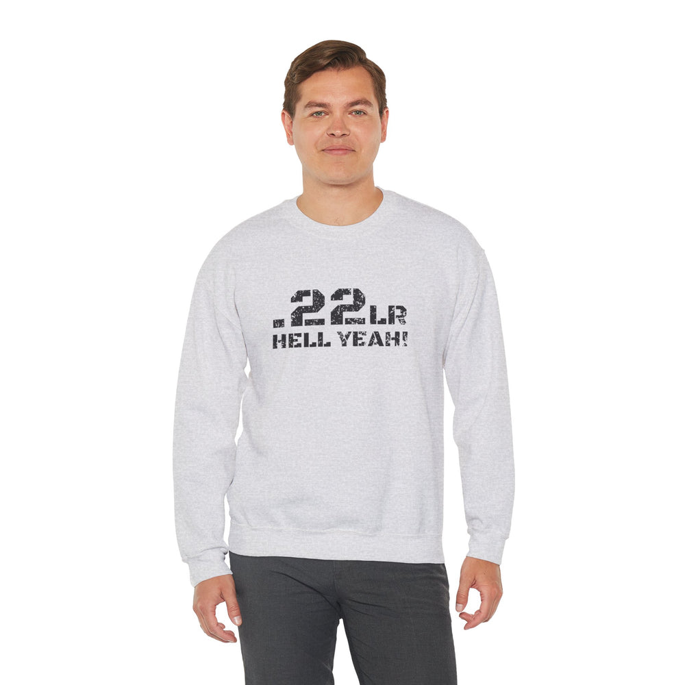 .22LR HELL YEAH! SWEATSHIRT