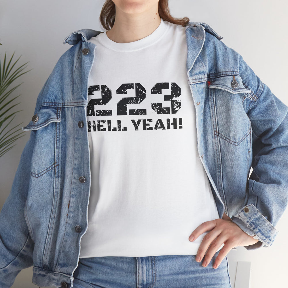 223 HELL YEAH! T SHIRT