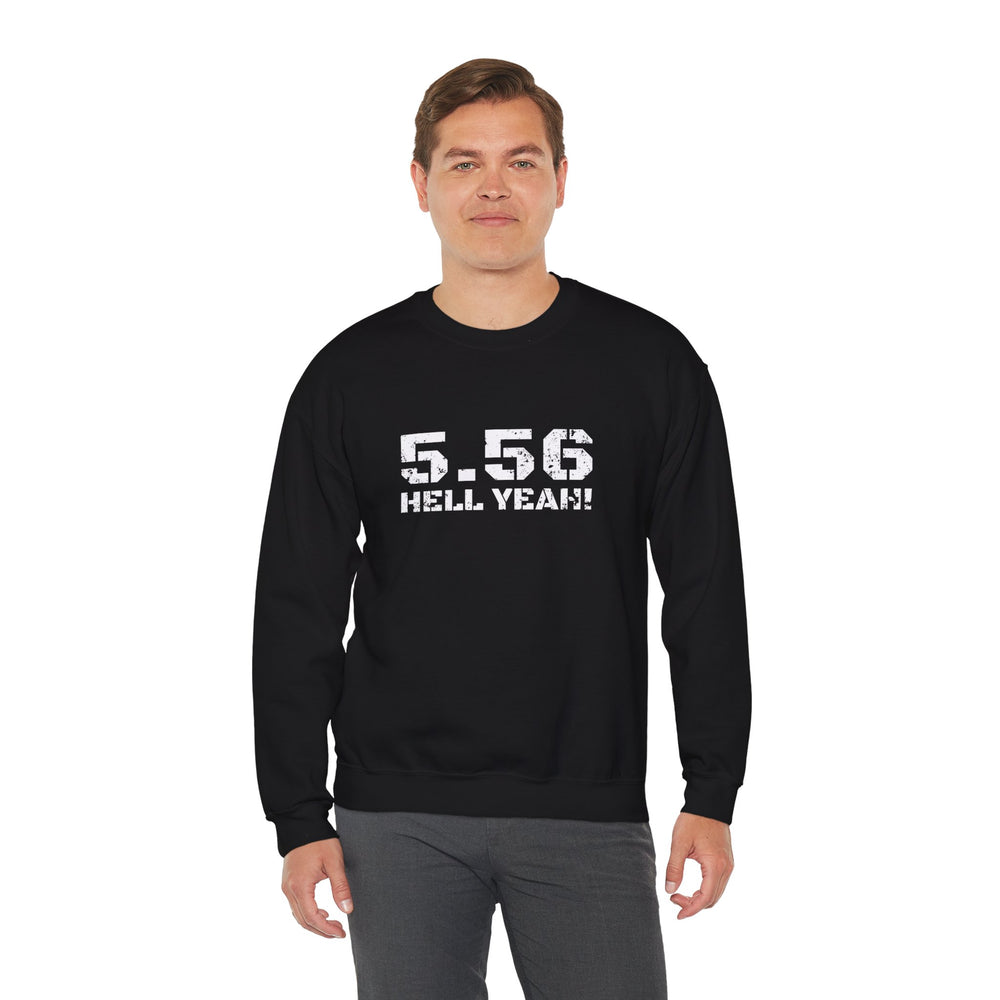 5.56 MM HELL YEAH! SWEATSHIRT