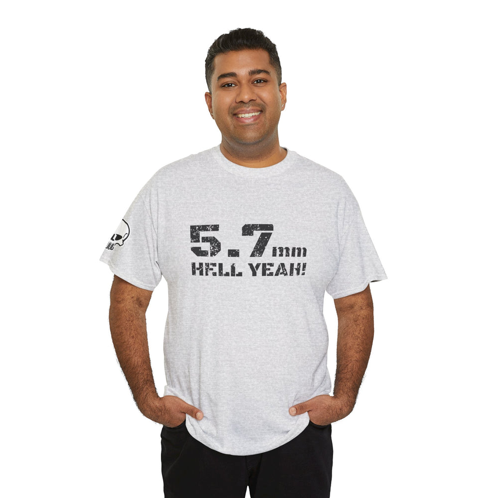 5.7 MM HELL YEAH! T SHIRT